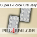 Super P-Force Oral Jelly 17